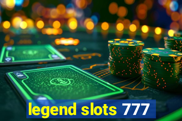 legend slots 777