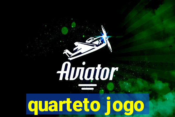 quarteto jogo