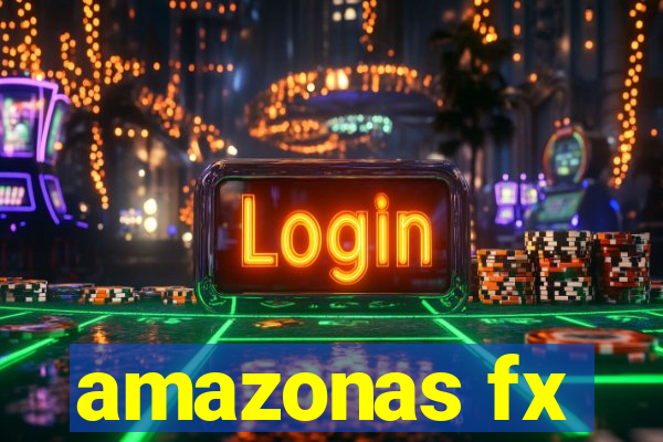 amazonas fx