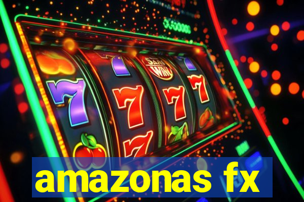 amazonas fx