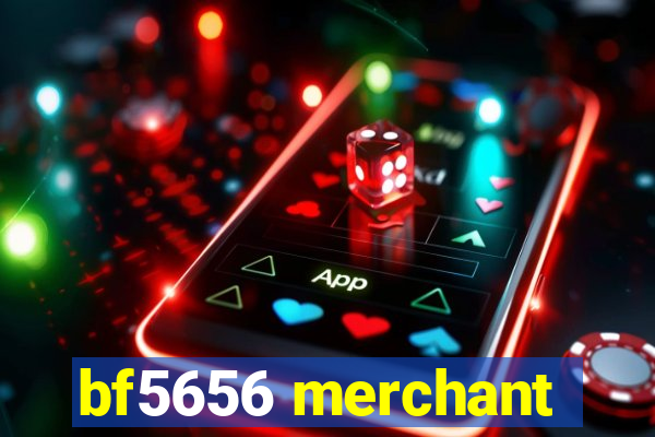 bf5656 merchant