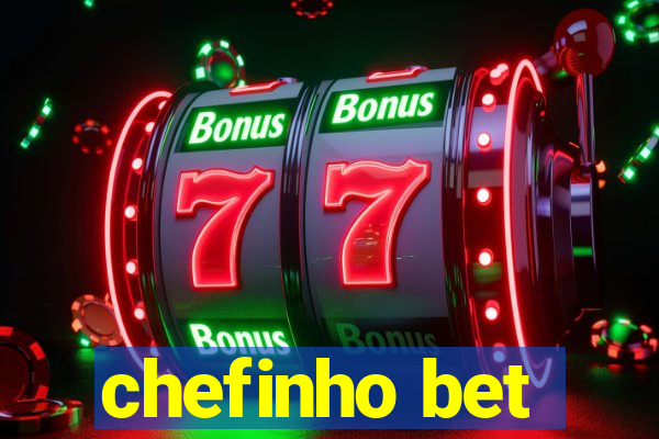 chefinho bet