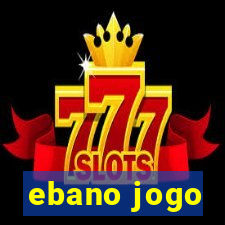 ebano jogo