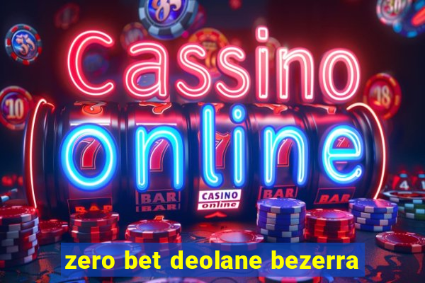 zero bet deolane bezerra