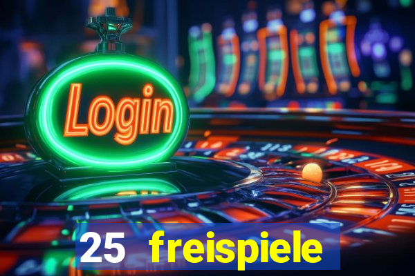 25 freispiele online casino