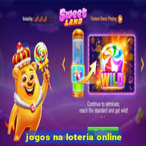 jogos na loteria online