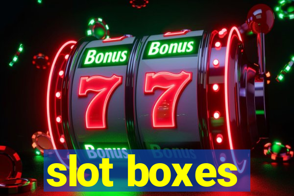 slot boxes