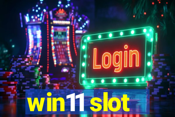 win11 slot