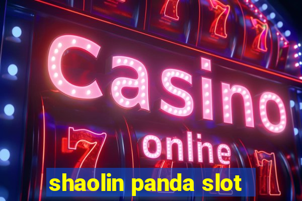 shaolin panda slot