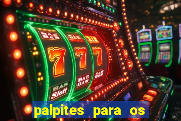 palpites para os jogos de hoje campeonato brasileiro