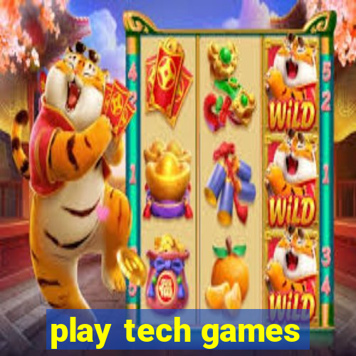 play tech games