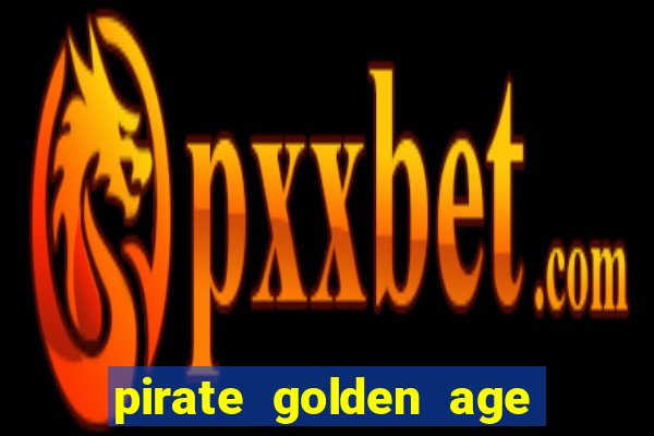 pirate golden age slot free play