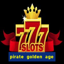 pirate golden age slot free play