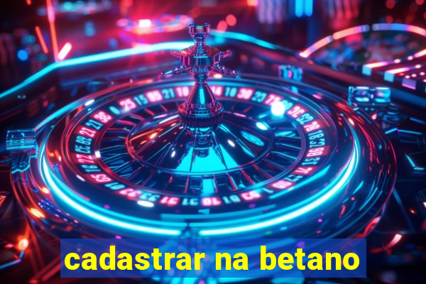 cadastrar na betano