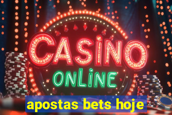 apostas bets hoje