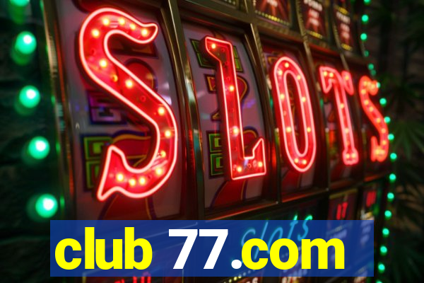 club 77.com