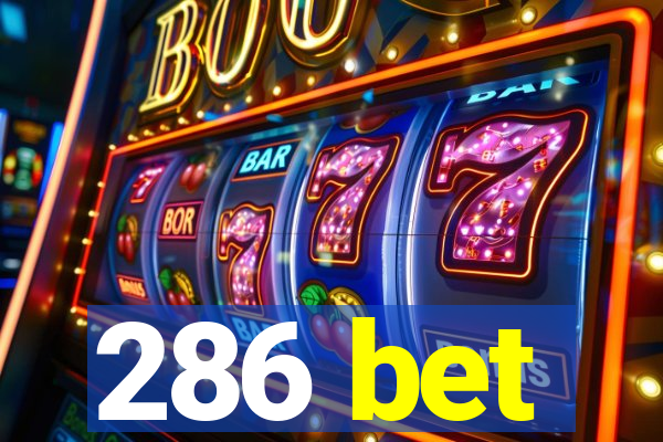 286 bet