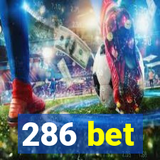 286 bet