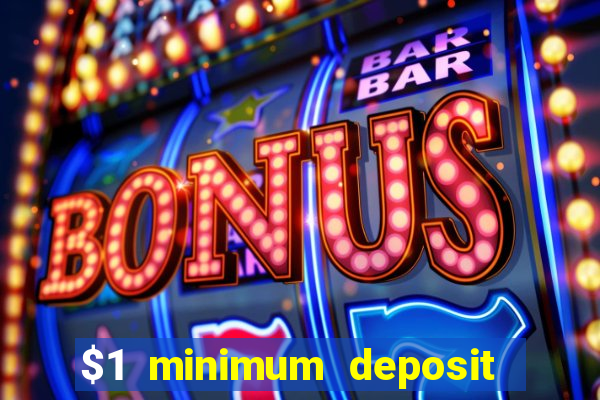 $1 minimum deposit casino australia 2021