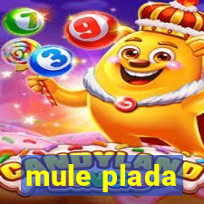 mule plada