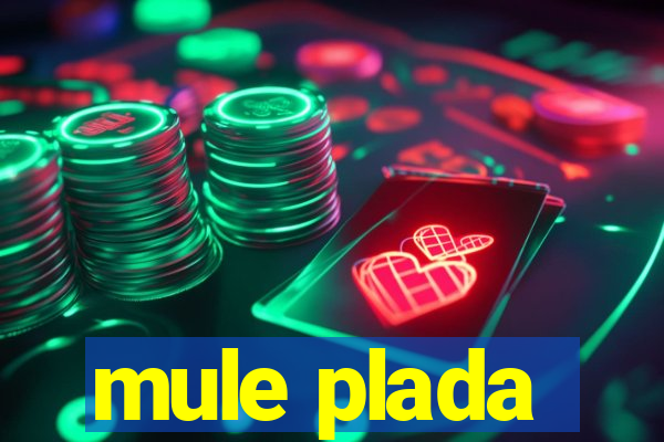 mule plada