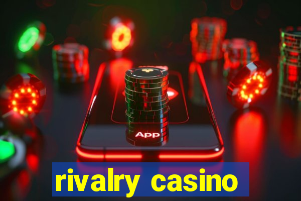 rivalry casino