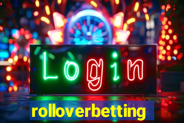 rolloverbetting