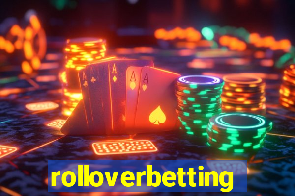 rolloverbetting