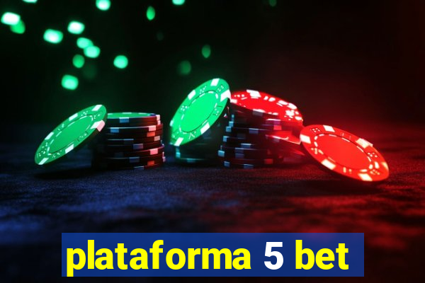 plataforma 5 bet