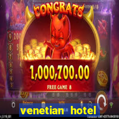 venetian hotel resort casino