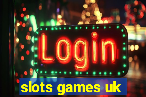 slots games uk