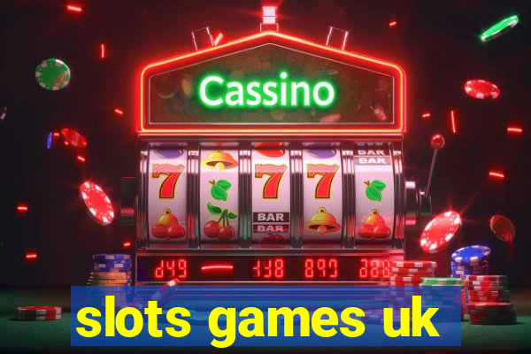 slots games uk