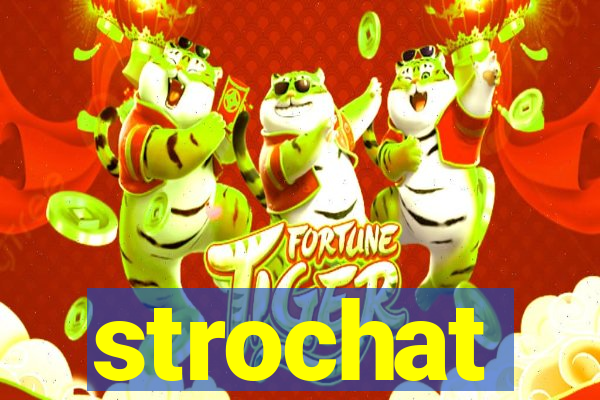 strochat