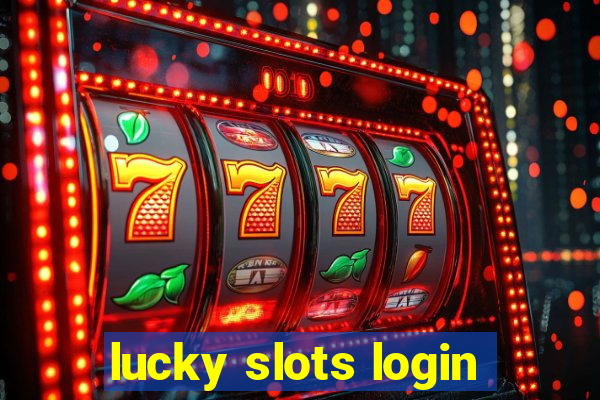 lucky slots login