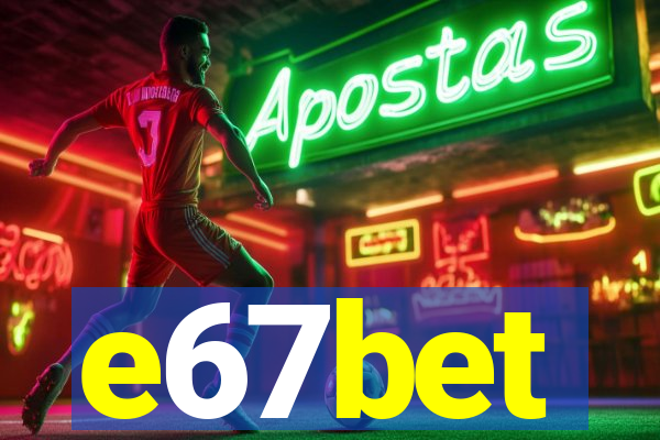 e67bet