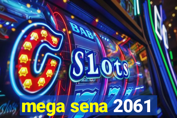 mega sena 2061