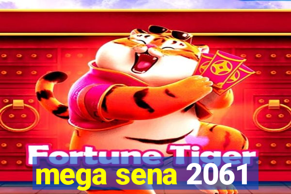 mega sena 2061