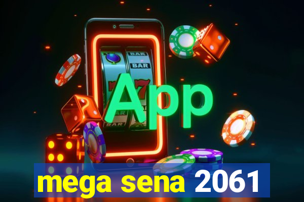 mega sena 2061