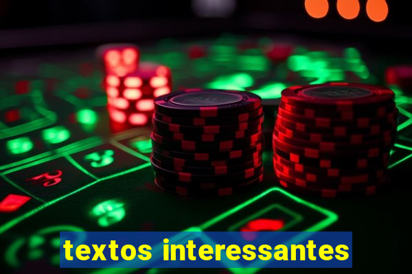 textos interessantes