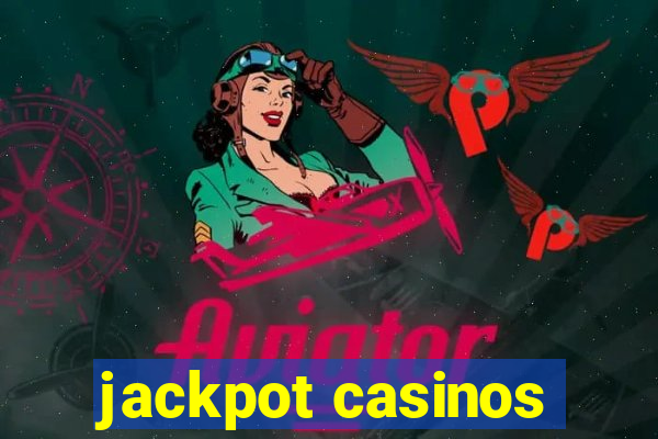 jackpot casinos