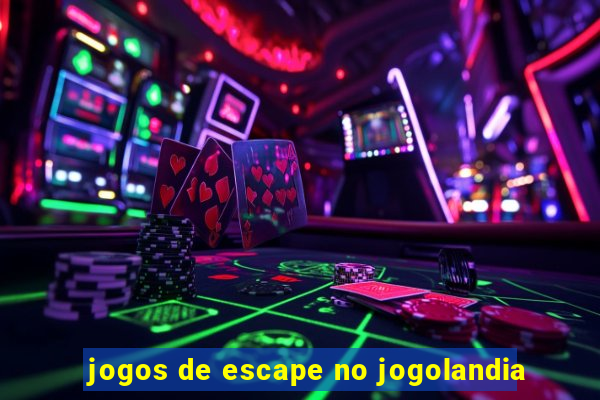 jogos de escape no jogolandia