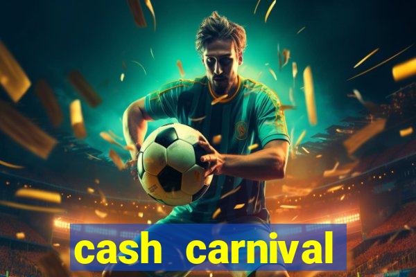 cash carnival casino slots