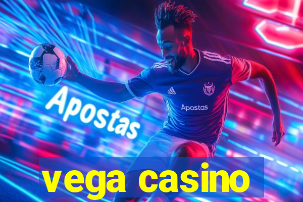 vega casino