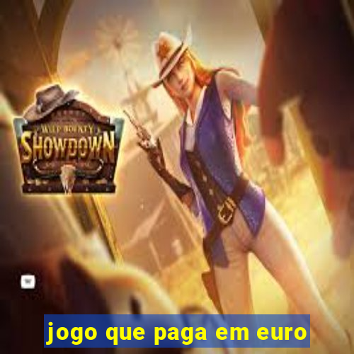 jogo que paga em euro