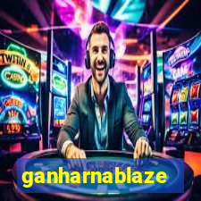 ganharnablaze