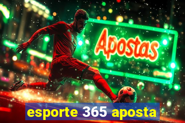 esporte 365 aposta