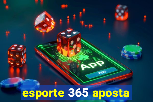 esporte 365 aposta