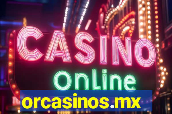 orcasinos.mx