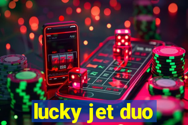 lucky jet duo