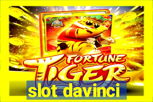 slot davinci